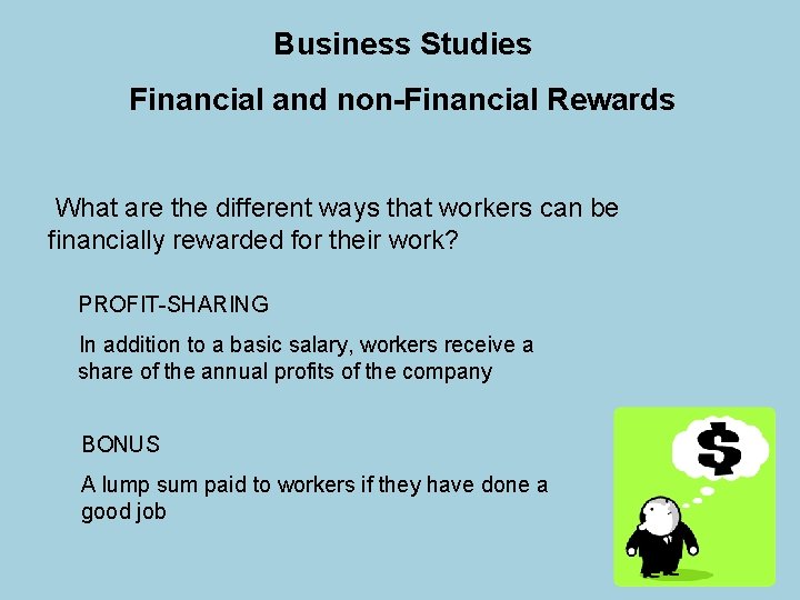 Business Studies Financial and non-Financial Rewards What are the different ways that workers can