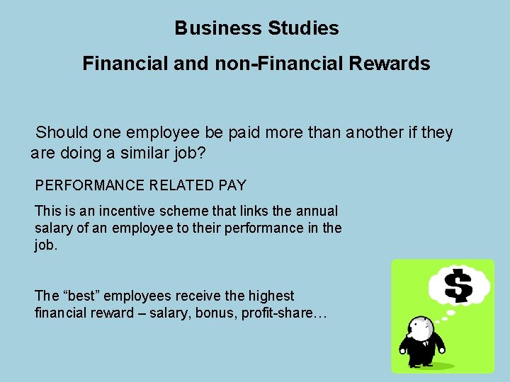 Business Studies Financial and non-Financial Rewards Should one employee be paid more than another