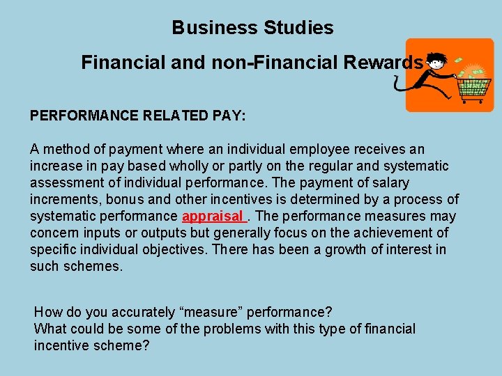 Business Studies Financial and non-Financial Rewards PERFORMANCE RELATED PAY: A method of payment where