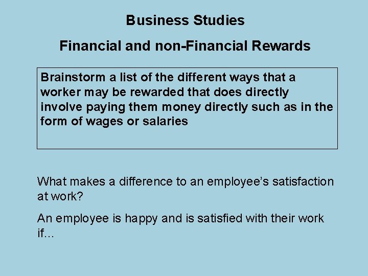 Business Studies Financial and non-Financial Rewards Brainstorm a list of the different ways that Business Studies Financial and non-Financial Rewards Brainstorm a list of the different ways that