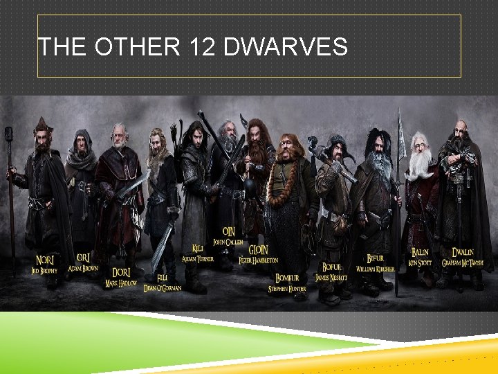 THE OTHER 12 DWARVES 