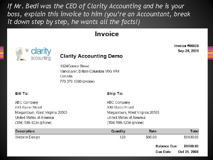 If Mr. Bedi was the CEO of Clarity Accounting and he is your boss,