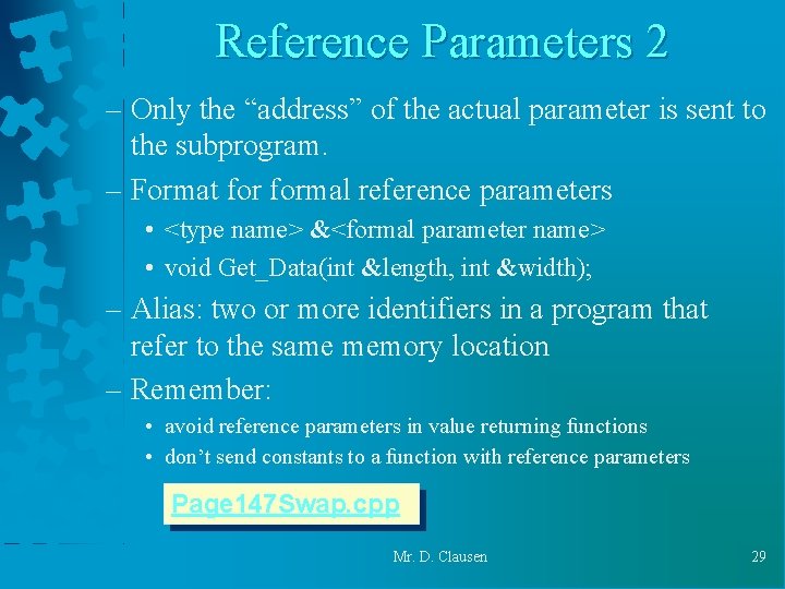 Reference Parameters 2 – Only the “address” of the actual parameter is sent to Reference Parameters 2 – Only the “address” of the actual parameter is sent to