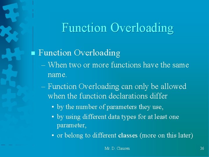 Function Overloading n Function Overloading – When two or more functions have the same Function Overloading n Function Overloading – When two or more functions have the same