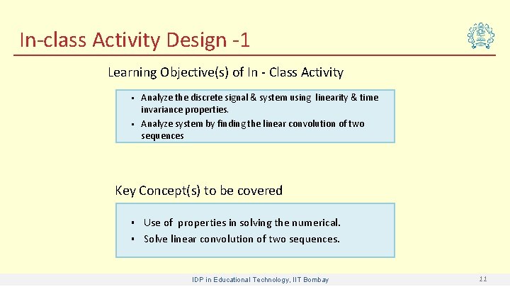 In-class Activity Design -1 Learning Objective(s) of In - Class Activity § § Analyze