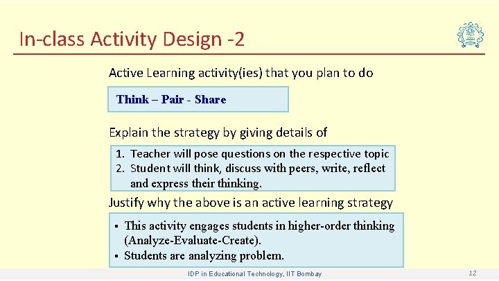 In-class Activity Design -2 Active Learning activity(ies) that you plan to do Think –