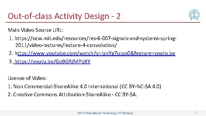 Out-of-class Activity Design - 2 Main Video Source URL: 1. https: //ocw. mit. edu/resources/res-6