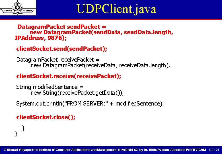 UDPClient. java Datagram. Packet send. Packet = new Datagram. Packet(send. Data, send. Data. length, UDPClient. java Datagram. Packet send. Packet = new Datagram. Packet(send. Data, send. Data. length,