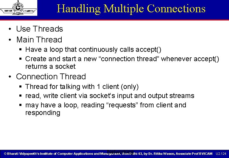 Handling Multiple Connections • Use Threads • Main Thread § Have a loop that Handling Multiple Connections • Use Threads • Main Thread § Have a loop that