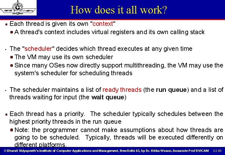 How does it all work? Each thread is given its own "context" A thread's How does it all work? Each thread is given its own "context" A thread's
