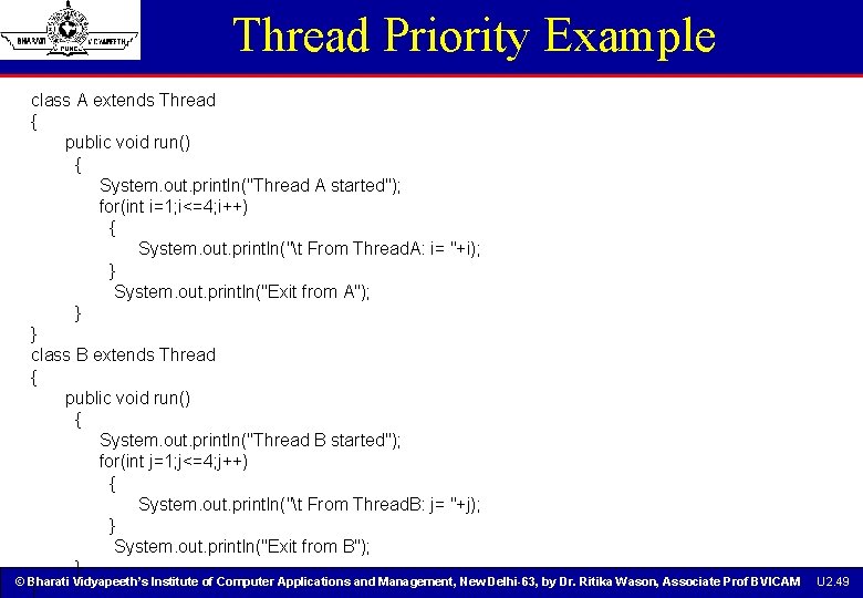 Thread Priority Example class A extends Thread { public void run() { System. out. Thread Priority Example class A extends Thread { public void run() { System. out.