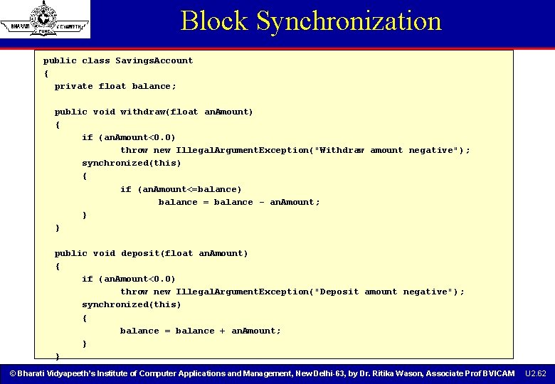 Block Synchronization public class Savings. Account { private float balance; public void withdraw(float an. Block Synchronization public class Savings. Account { private float balance; public void withdraw(float an.