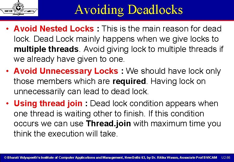 Avoiding Deadlocks • Avoid Nested Locks : This is the main reason for dead Avoiding Deadlocks • Avoid Nested Locks : This is the main reason for dead
