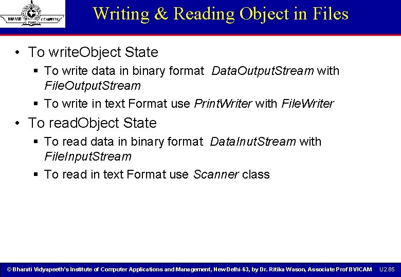 Writing & Reading Object in Files • To write. Object State § To write Writing & Reading Object in Files • To write. Object State § To write