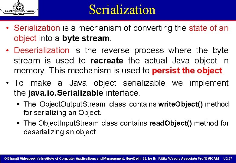 Serialization • Serialization is a mechanism of converting the state of an object into Serialization • Serialization is a mechanism of converting the state of an object into