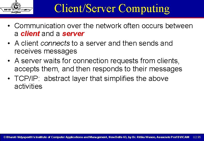 Client/Server Computing • Communication over the network often occurs between a client and a Client/Server Computing • Communication over the network often occurs between a client and a