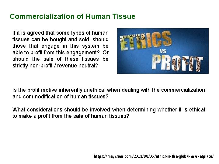 Commercialization of Human Tissue If it is agreed that some types of human tissues