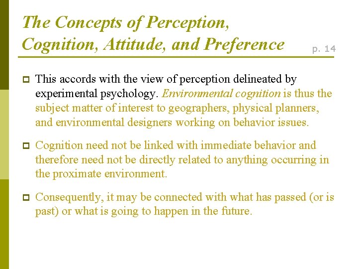 The Concepts of Perception, Cognition, Attitude, and Preference p. 14 p This accords with