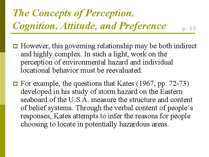 The Concepts of Perception, Cognition, Attitude, and Preference p. 15 p However, this governing