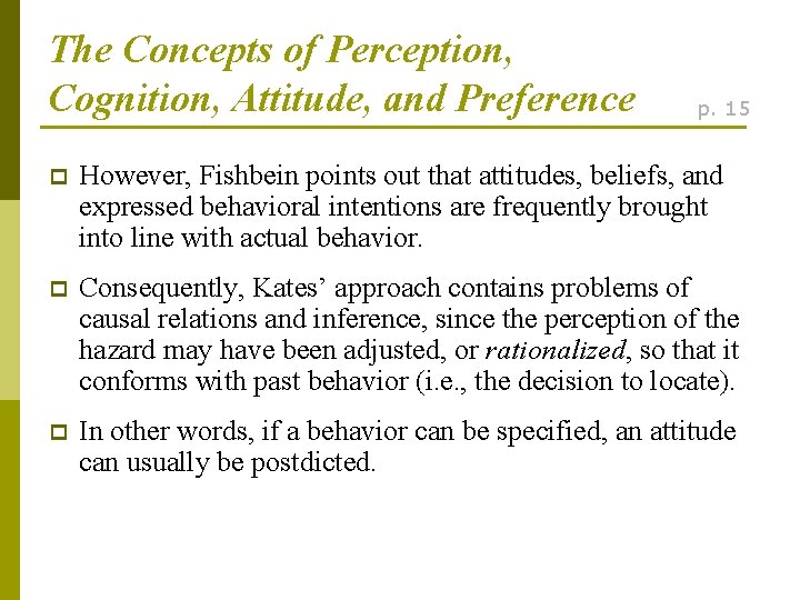 The Concepts of Perception, Cognition, Attitude, and Preference p. 15 p However, Fishbein points