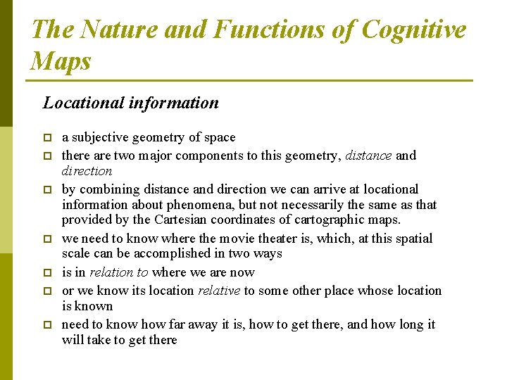 The Nature and Functions of Cognitive Maps Locational information p p p p a