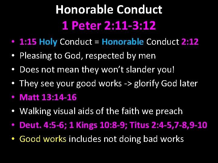 Honorable Conduct 1 Peter 2: 11 -3: 12 • • 1: 15 Holy Conduct