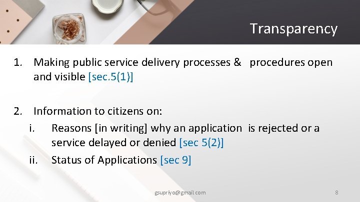 Transparency 1. Making public service delivery processes & procedures open and visible [sec. 5(1)]