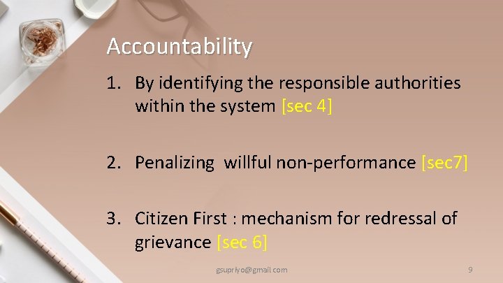 Accountability 1. By identifying the responsible authorities within the system [sec 4] 2. Penalizing