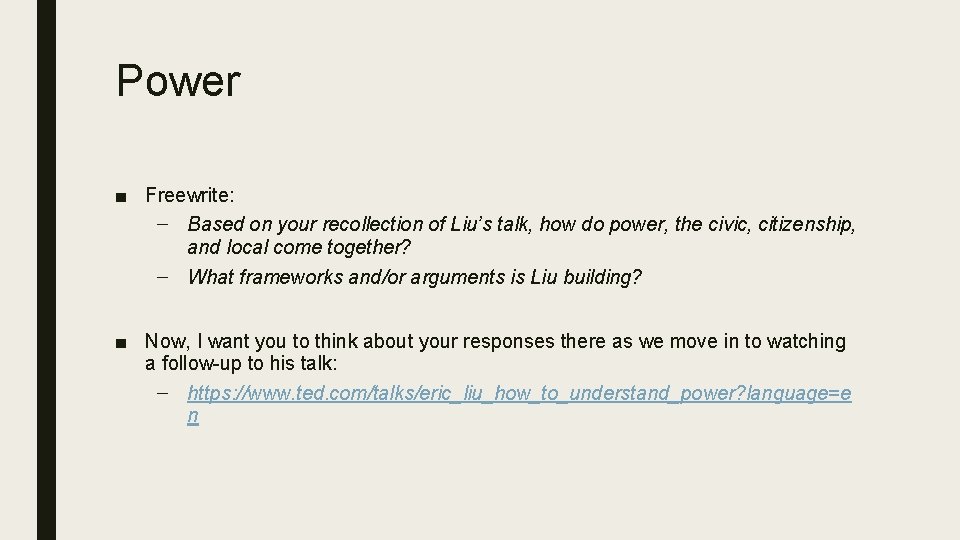 Power ■ Freewrite: – Based on your recollection of Liu’s talk, how do power, Power ■ Freewrite: – Based on your recollection of Liu’s talk, how do power,