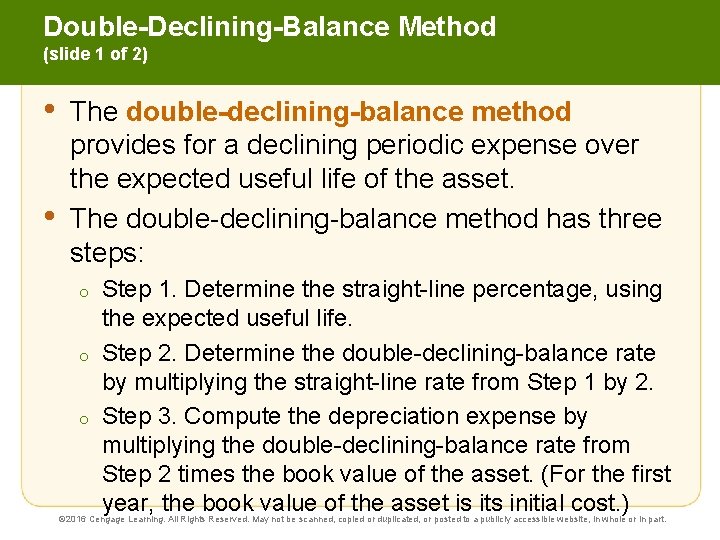 Double-Declining-Balance Method (slide 1 of 2) • • The double-declining-balance method provides for a