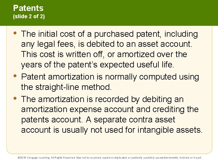 Patents (slide 2 of 2) • • • The initial cost of a purchased