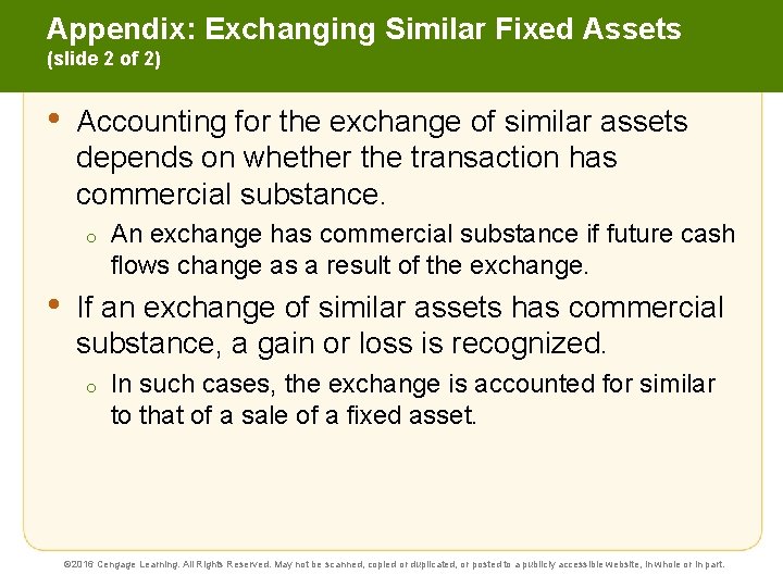 Appendix: Exchanging Similar Fixed Assets (slide 2 of 2) • Accounting for the exchange