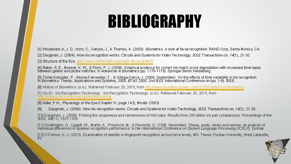 BIBLIOGRAPHY [1] Woodward Jr, J. D. , Horn, C. , Gatune, J. , &