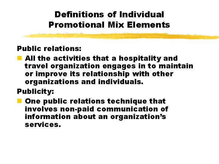 Definitions of Individual Promotional Mix Elements Public relations: n All the activities that a Definitions of Individual Promotional Mix Elements Public relations: n All the activities that a