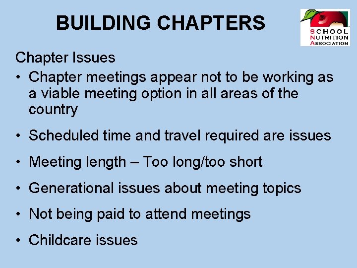 BUILDING CHAPTERS Chapter Issues • Chapter meetings appear not to be working as a