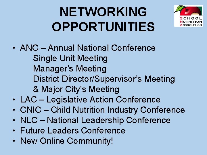 NETWORKING OPPORTUNITIES • ANC – Annual National Conference Single Unit Meeting Manager’s Meeting District