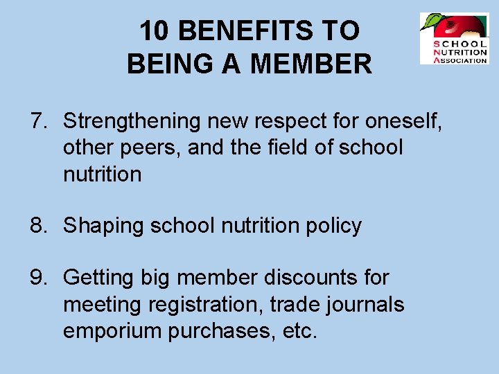 10 BENEFITS TO BEING A MEMBER 7. Strengthening new respect for oneself, other peers,