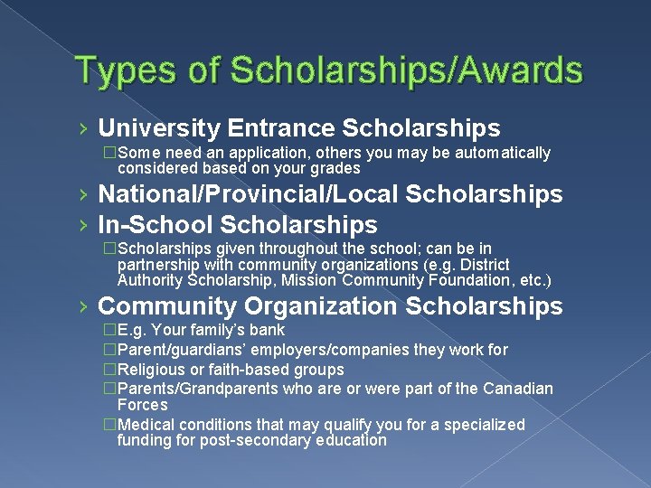 Types of Scholarships/Awards › University Entrance Scholarships �Some need an application, others you may