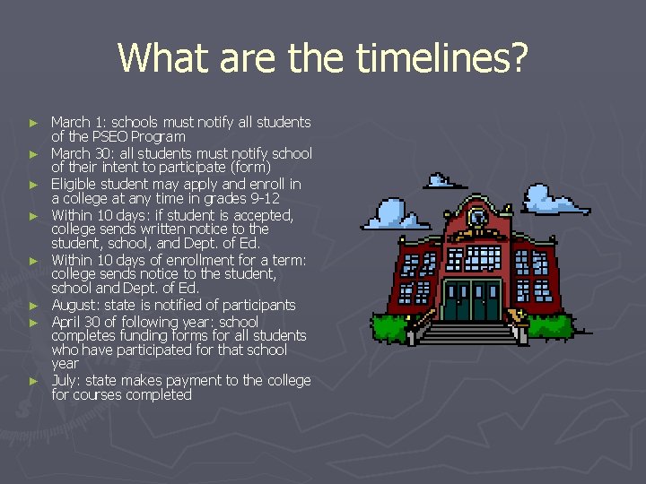 What are the timelines? ► ► ► ► March 1: schools must notify all