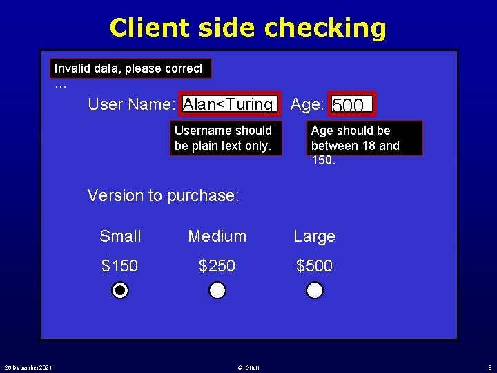 Client side checking Invalid data, please correct … User Name: Alan<Turing Username should be