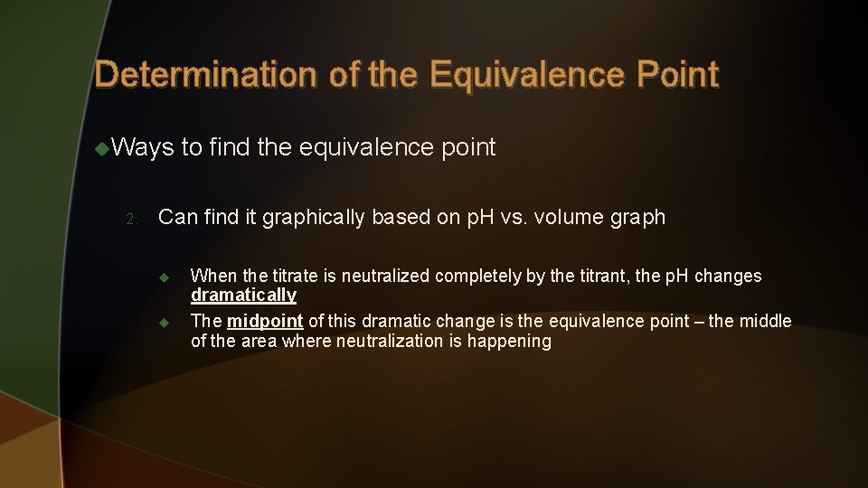 Determination of the Equivalence Point u. Ways 2. to find the equivalence point Can