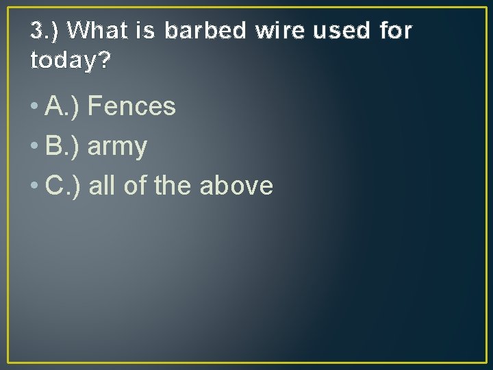 Barbed Wire Meggy Muller Barbed wire facts It