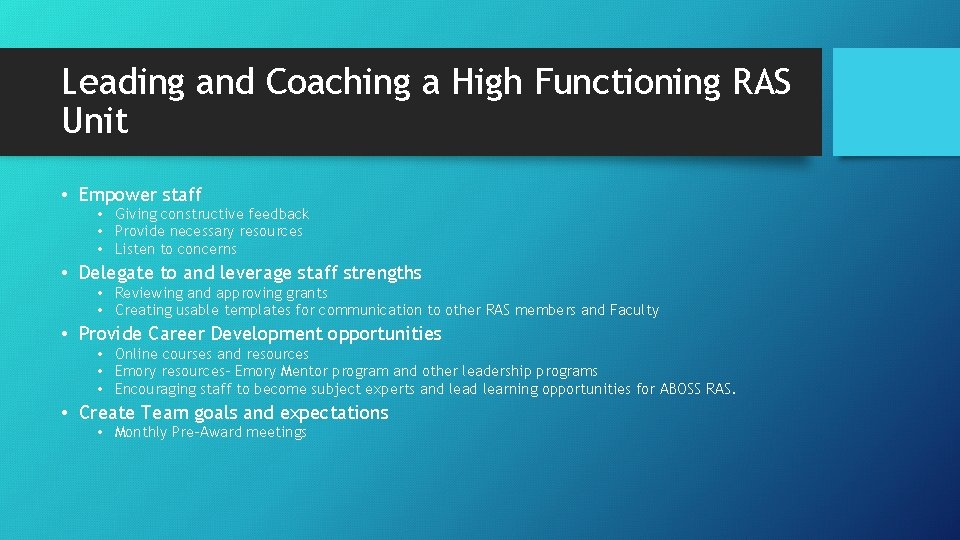 Leading and Coaching a High Functioning RAS Unit • Empower staff • Giving constructive