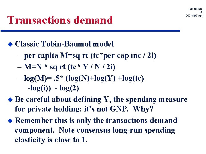 Transactions demand u Classic BRINNER 14 902 mit 07. ppt Tobin-Baumol model – per