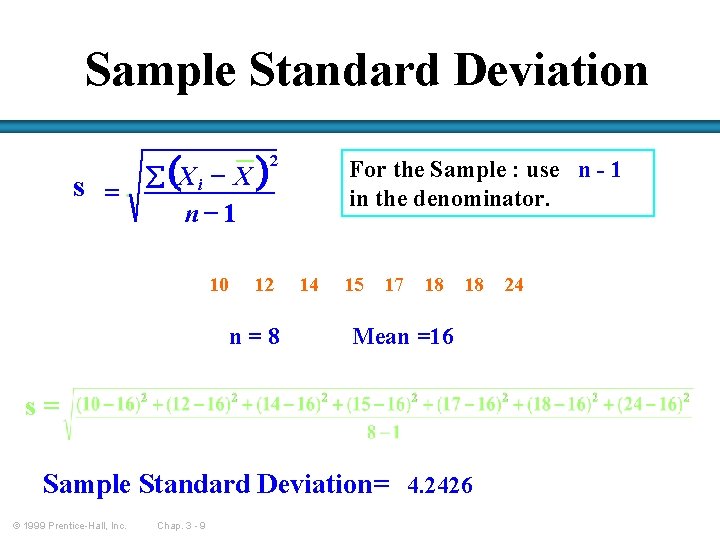 Sample Standard Deviation ( - X) å X i s = n-1 Data: 10