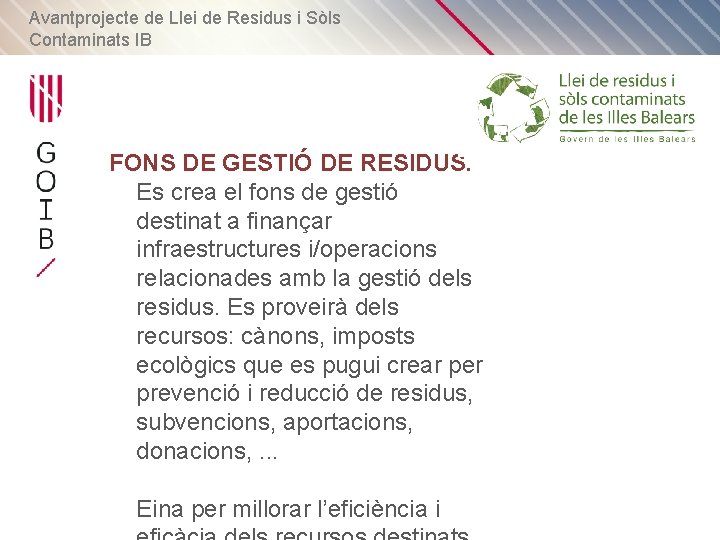 Avantprojecte de Llei de Residus i Sòls Contaminats IB FONS DE GESTIÓ DE RESIDUS.