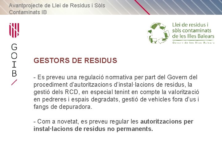 Avantprojecte de Llei de Residus i Sòls Contaminats IB GESTORS DE RESIDUS - Es