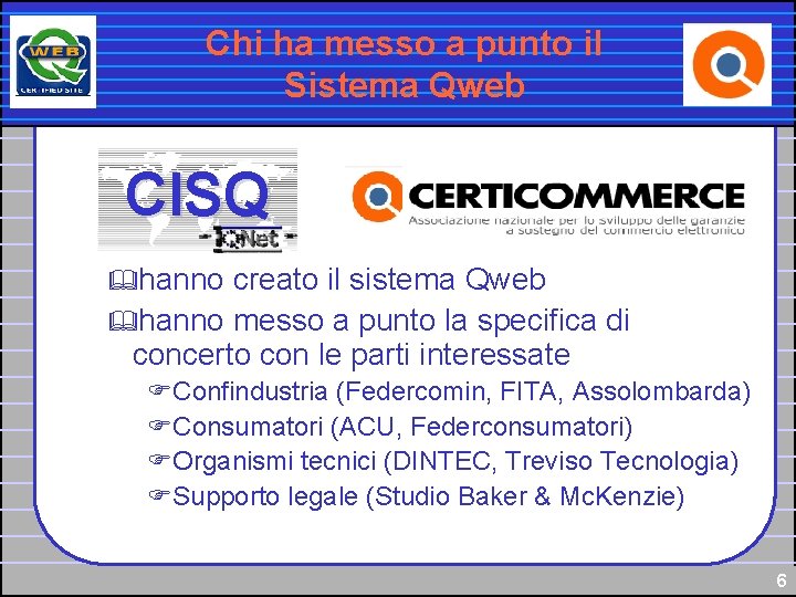 Chi ha messo a punto il Sistema Qweb CISQ &hanno creato il sistema Qweb