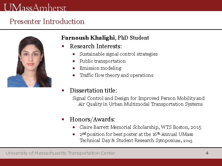 Presenter Introduction Farnoush Khalighi, Ph. D Student § Research Interests: • • Sustainable signal