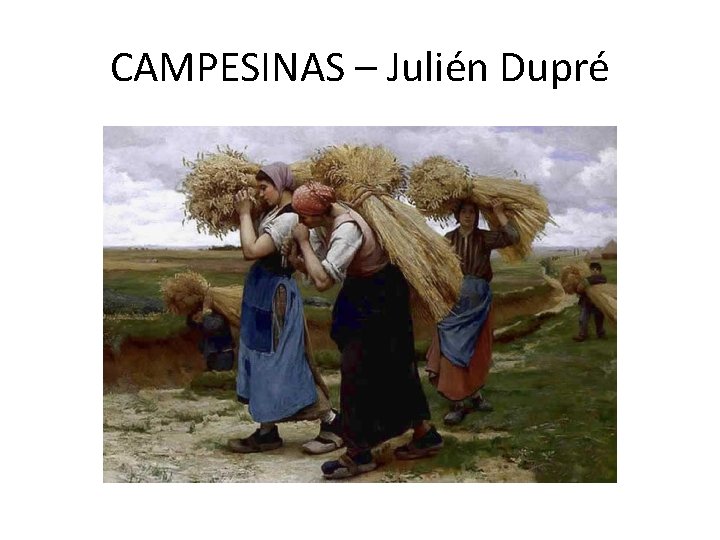 CAMPESINAS – Julién Dupré 